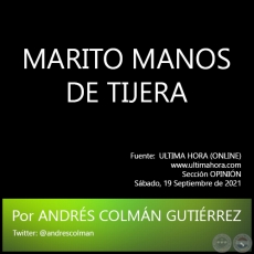 MARITO MANOS DE TIJERA - Por ANDRÉS COLMÁN GUTIÉRREZ - Sábado, 19 Septiembre de 2021